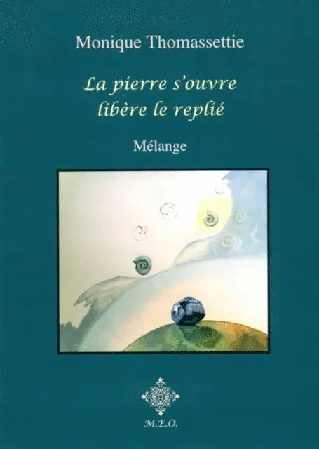 Monique Thomassettie - La pierre s'ouvre, libère le replié, E-bok. Tillgänglighet: Lägg i varukorg
