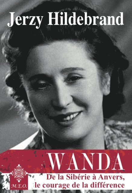 Jerzy Hildebrand - Wanda : De la Sibérie à Anvers, le courage de la différence, E-bok