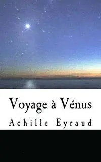 Achille Eyraud - Voyage a Venus, Häftad. Tillgänglighet: Lägg i varukorg