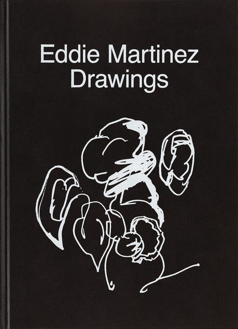 Eddie Martinez - Drawings, Inbunden