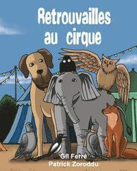 RETROUVAILLES au CIRQUE