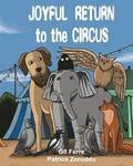 JOYFUL RETURN to the CIRCUS