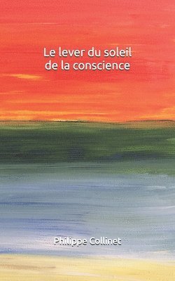 Philippe Collinet - lever du soleil de la conscience, Häftad. Tillgänglighet: Lägg i varukorg