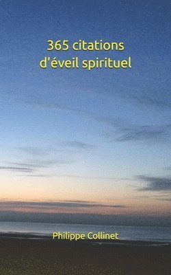 Philippe Collinet - 365 citations d'éveil spirituel, Häftad. Tillgänglighet: Lägg i varukorg
