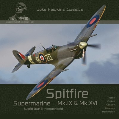 Robert Pied, Nicolas Deboeck - Supermarine Spitfire Mk.IX & Mk.XVI: Aircraft in Detail, Häftad