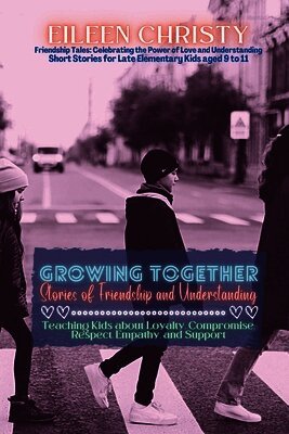 Eileen Christy - Growing Together-Stories of Friendship and Understanding, Häftad. Tillgänglighet: Lägg i varukorg