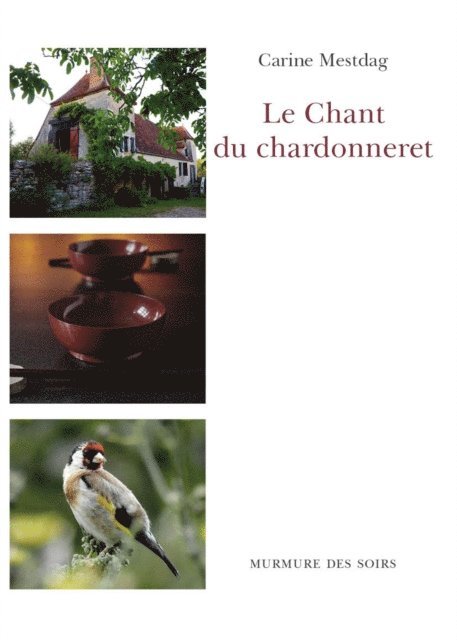 Carine Mestdag - Le Chant du chardonneret, E-bok