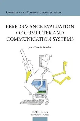 Jean-Yves Le Boudec - Performance Evaluation of Computerand Communication Systems, Häftad. Tillgänglighet: Kommande