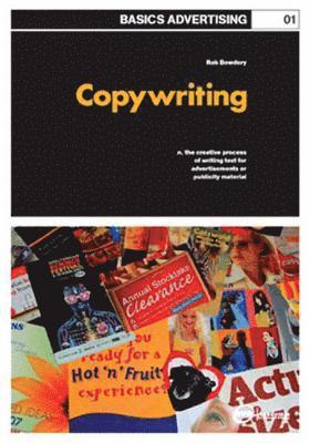 Basics Advertising 01: Copywriting av Rob Bowdery, Robert Bowdery