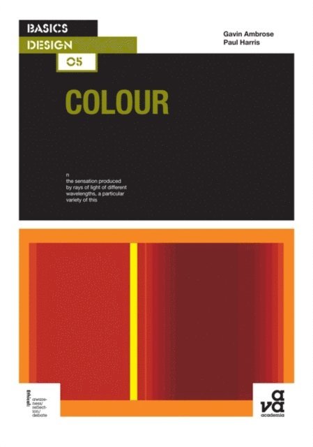 Gavin Ambrose, Paul Harris - Basics Design 05: Colour, E-bok