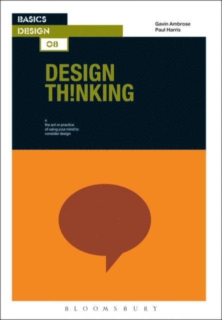 Gavin Ambrose, Paul Harris - Basics Design 08: Design Thinking, E-bok