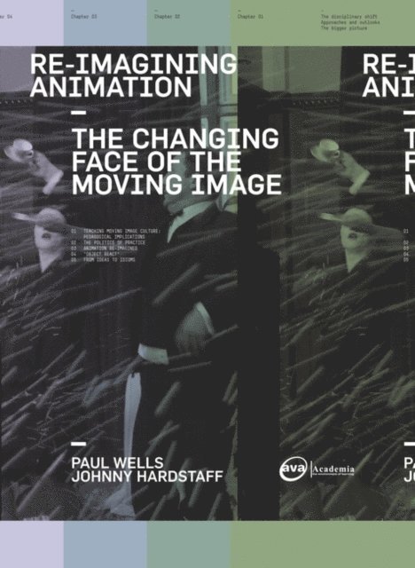 Paul Wells, Johnny Hardstaff - Re-Imagining Animation: The Changing Face of the Moving Image, E-bok