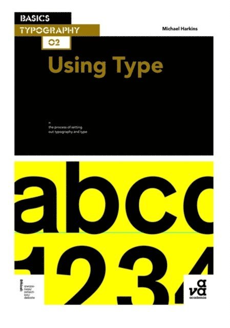 Michael Harkins - Basics Typography 02: Using Type, E-bok
