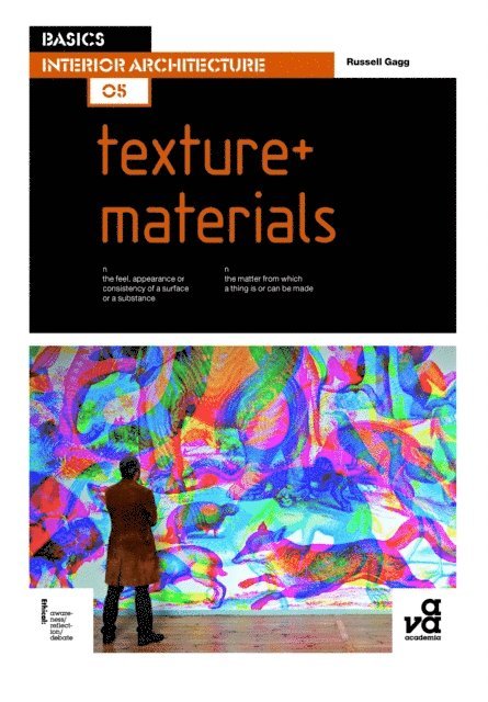 Russell Gagg - Basics Interior Architecture 05: Texture + Materials, E-bok