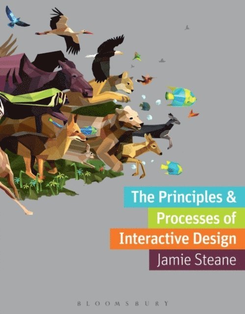 Jamie Steane - Principles and Processes of Interactive Design, E-bok
