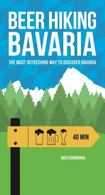 Beerhiking Bavaria av Rich Carbonara