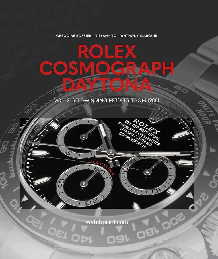 Grégoire Rossier, Tiffany To, Anthony Marquié - Rolex Cosmograph Daytona, Inbunden