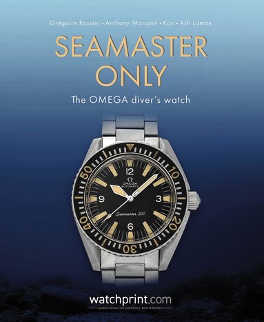 Seamaster Only by Grégoire Rossier