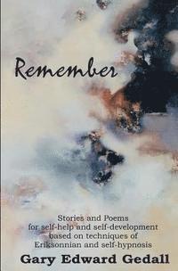 Gary Edward Gedall - Remember: Stories and poems for self-help and self- development, Häftad. Tillgänglighet: Lägg i varukorg