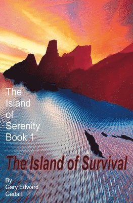 Gary Edward Gedall - Island of Serenity Book 1, Häftad. Tillgänglighet: Lägg i varukorg