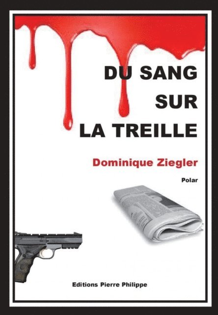 Dominique Ziegler - Du sang sur la Treille, E-bok