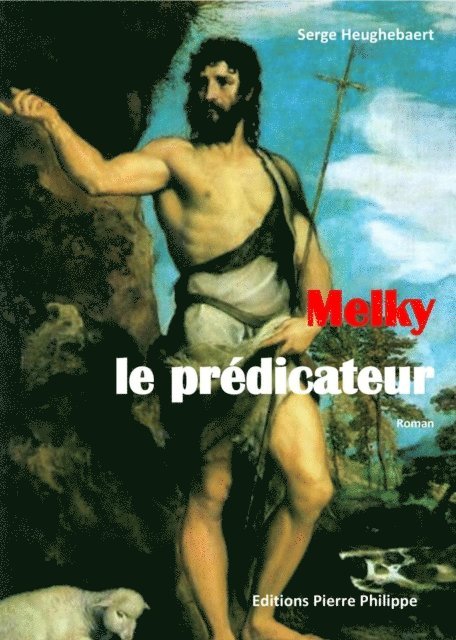 Serge Heughebaert - Melky, le prédicateur, E-bok