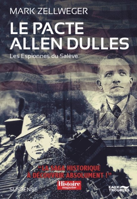 Mark Zellweger - Les Espionnes Du Salève - Tome 3 : Le Pacte Allen Dulles, E-bok