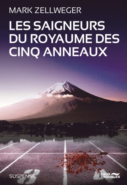 Mark Zellweger - Les Saigneurs du royaume des cinq anneaux, E-bok