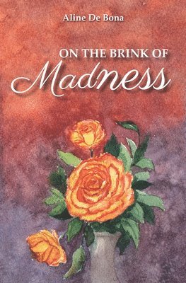 Aline de Bona - On The Brink Of Madness, Häftad