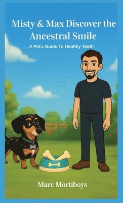 Marc Mortiboys - Misty and Max Discover the Ancestral Smile, Inbunden