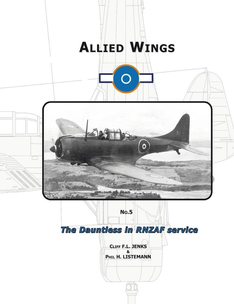 Phil H. Listemann, Cliff F. J. Jenks - The Dauntless in RNZAF service, Häftad