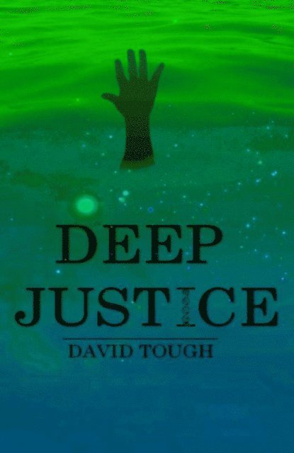 David Tough - Deep Justice, E-bok