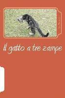Ivo Ferrero - Il gatto a tre zampe: La mia vita con i gatti, Häftad