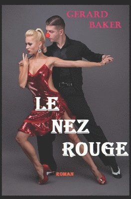 Gérard Baker - Le nez rouge, Häftad
