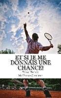 Et si je me donnais une chance!: Apprendre à apprendre.