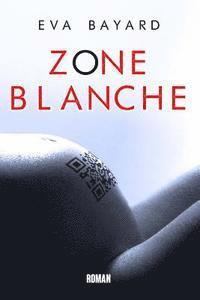 Eva Bayard - Zone Blanche, Häftad