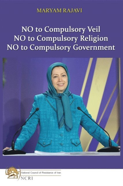 Maryam Rajavi - No to Compulsory Veil, E-bok. Tillgänglighet: Lägg i varukorg