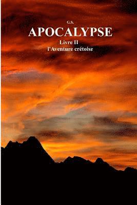 G. S - Apocalypse Livre II l'Aventure Cr, Häftad