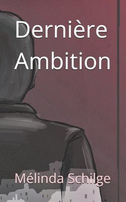 Mélinda Schilge - Dernière Ambition, Häftad