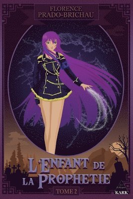 Florence Brichau-Prado - L'Enfant de la Prophétie tome 2, Häftad