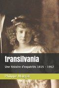 transilvania: Une histoire d'expatris 1815 - 1952