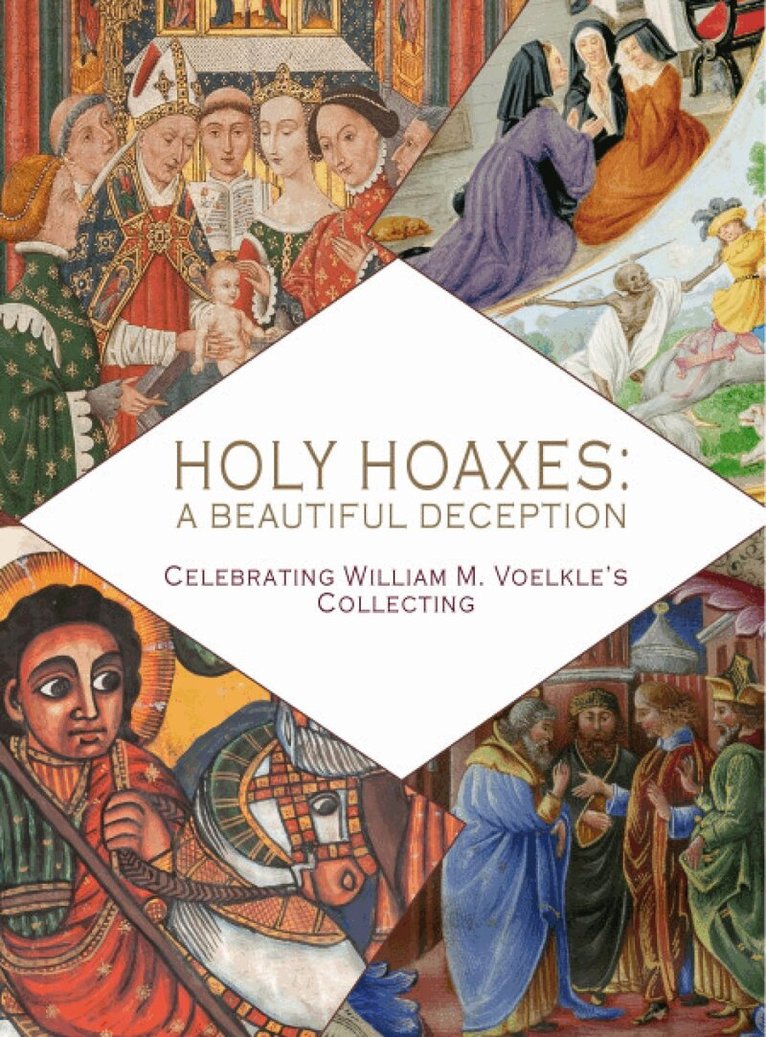 William Voelke, Christopher De Hamel - Holy Hoaxes, Häftad. Tillgänglighet: Lägg i varukorg