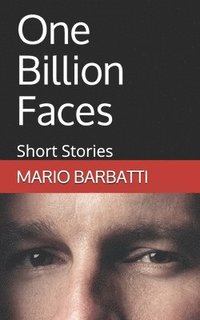 One Billion Faces: Short Stories