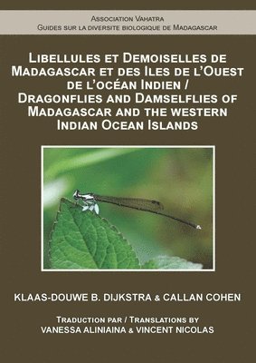 Klaas–douwe Dijkstra, Callan Cohen - Dragonflies and Damselflies of Madagascar and the Western Indian Ocean Islands, Häftad