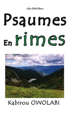 Kabirou Owolabi, Mon Petit Livre - Psaumes en rime, Häftad. Tillgänglighet: Lägg i varukorg