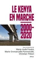 Marie-Aude Fouéré, Marie-Emmanuelle Pommerolle, Christian Thibon - Kenya en marche, 2000-2020, Häftad