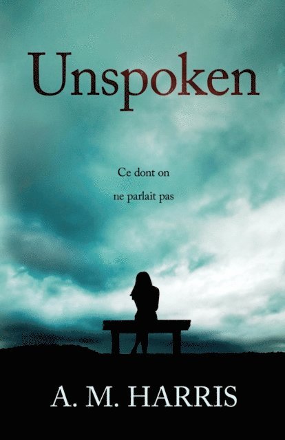 A M Harris - Unspoken, E-bok