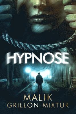 Malik Grillon-Mixtur - Hypnose, Häftad