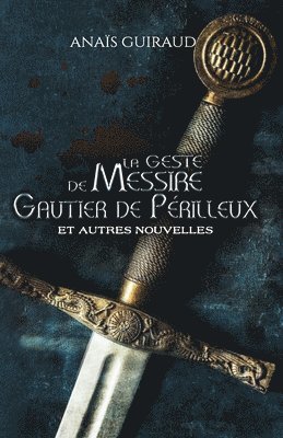 Anais Guiraud - geste de Messire Gautier de Périlleux, Häftad. Tillgänglighet: Tillfälligt slut