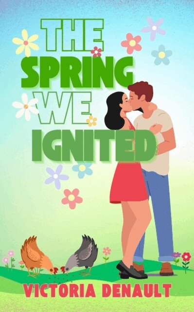Victoria Denault - Spring We Ignited, E-bok